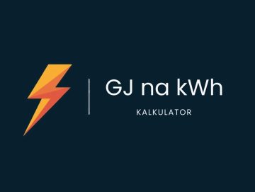 Przelicznik GJ na kWh - kalkulator