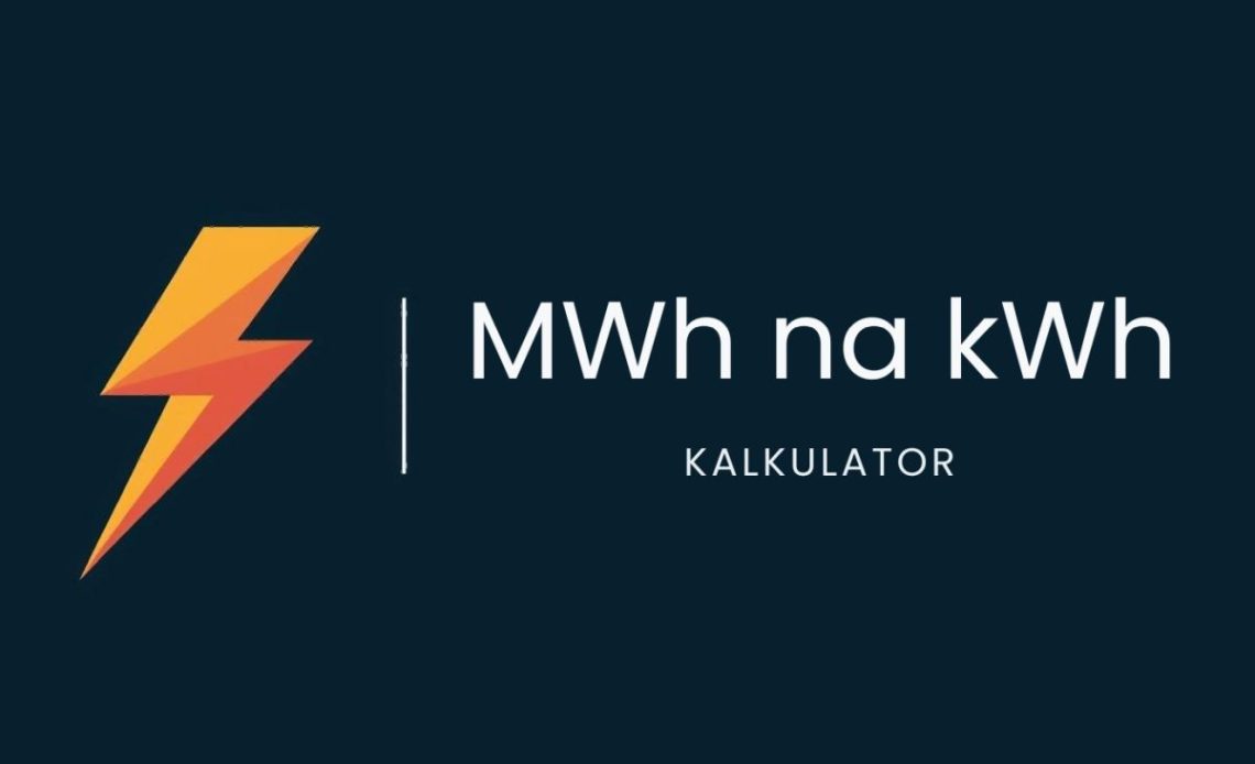Przelicznik MWh na kWh - kalkulator